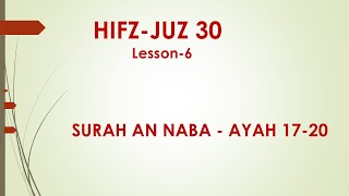Hifz Juz 30 | L-6 | Surah An Naba | Ayah 17-20
