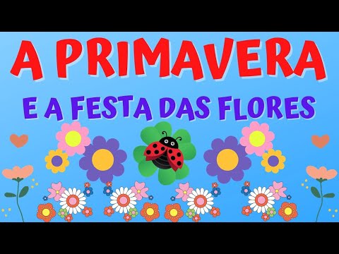 A Primavera e a Festa das Flores - História para Primavera