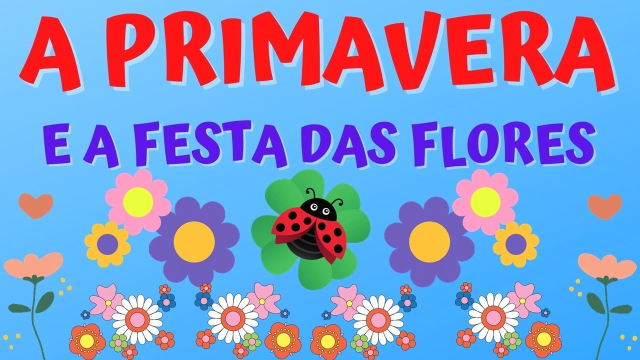 A Primavera e a Festa das Flores - História para Primavera