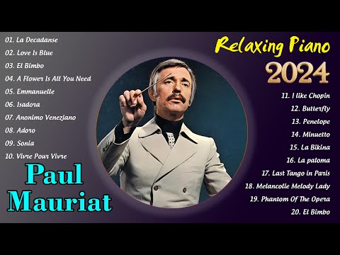 PAUL MAURIAT Best World Instrumental Hits 2024 ???? PAUL MAURIAT Greatest Hits Relaxing Piano All Time
