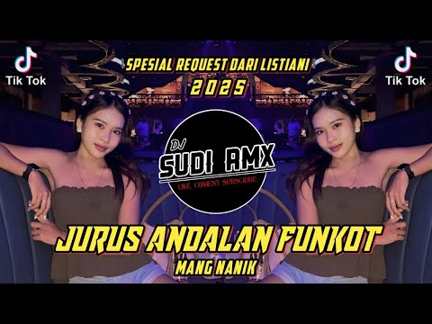 DJ JURUS ANDALAN - MANG NANIK FUNKOT || DJ LIEP LIEP LIPI GADANG VIRAL TIKTOK || DJ SUDI RMX