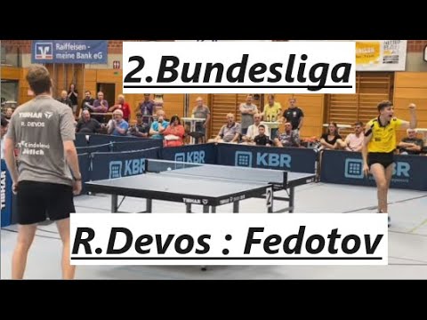 2.Bundesliga | Ein Kämpfer am Tisch👏 P.Fedotov(2360TTR) gegen R.Devos(2371TTR)