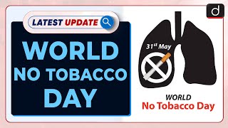 World No Tobacco Day: Latest update | Drishti IAS English