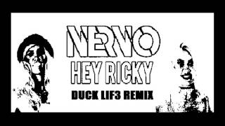 NERVO - Hey Ricky (Duck Lif3 Remix)