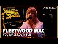 You Make Lovin Fun - Fleetwood Mac | The Midnight Special