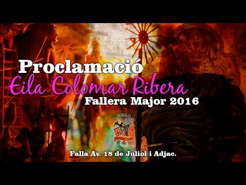 Proclamació Falla 18 de Juliol - Fallera Major Eila Colomar Ribera