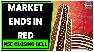 Stock Market Closes In Red For Second Session In A Row | NSE Closing Bell | CNBC-TV18
