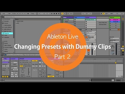 Changing Presets with Dummy Clips | Part 2 | Ableton Live