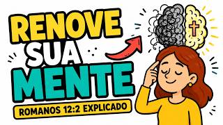O que significa a RENOVAÇÃO da MENTE? (Romanos 12:2 Explicado) | #estudobiblico #renovaçãodamente