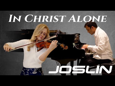 In Christ Alone - Joslin - Worship Music
