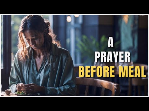 Prayer Before Meal | Say This Prayer Before Having Your Meal | Lets Pray Together