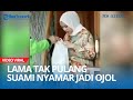 Terharu Lama Tak Pulang Suami Nyamar Jadi Driver Ojol Antar Pesanan Kepada Istrinya