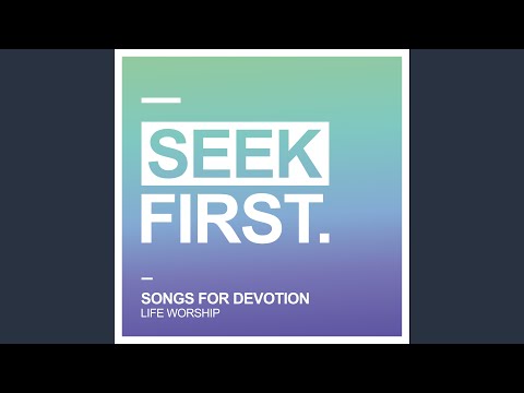 Seek First: Songs for Devotion