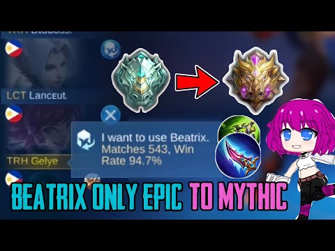 BEATRIX ONLY!!!!! EPIC TO MYTHIC | AGGRESSIVE GAMEPLAY | Top Global Beatrix