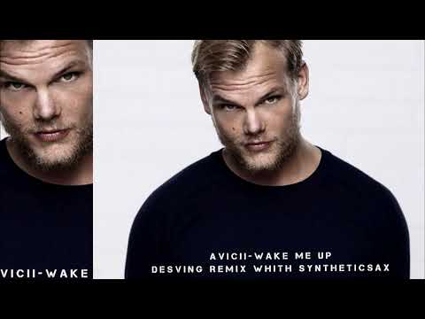 Avicii - Wake me up (Desving Remix & Syntheticsax 2020)