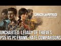 Uncharted: Legacy of Thieves PS5 vs PC Frame-Rate Comparison Against 120/60/40fps + Console Settings