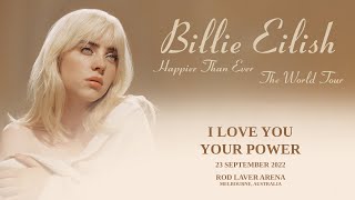 Billie Eilish - i love you / Your Power (LIVE from Rod Laver Arena)