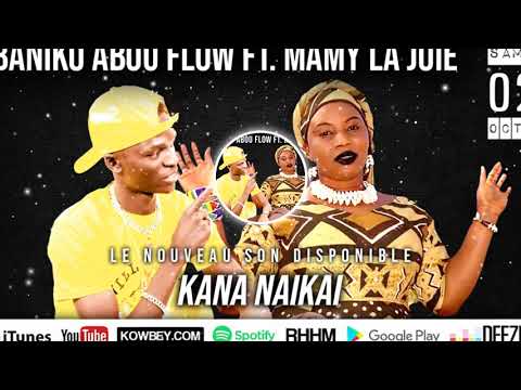 BANIKO ABOU FLOW Ft. MAMY LA JOIE • Samedi 2 octobre, à 18h GMT - New son : KANA NAIKAI