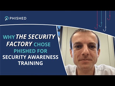 Why The Security Factory Chose Phished for Security Awareness Training