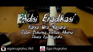 Download lagu Puisi 'Adisi eradikasi' karya wira negara dibacakan oleh ega nugraha.. mp3