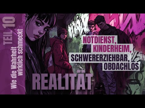 056 Realität - Teil 10 - Notdienst, Chinderheim, Schwärerziehbari, Obdachlos