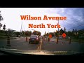 Drive along Wilson Avenue North York | Westbound