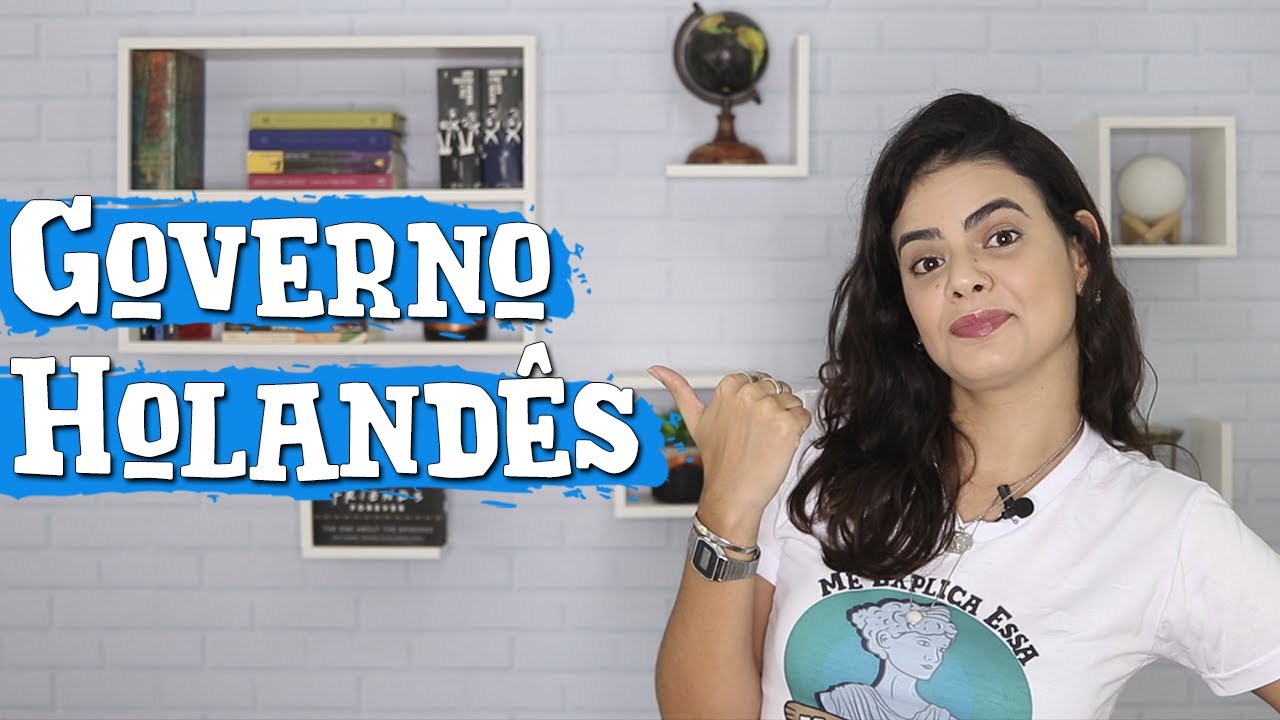 INVASÕES HOLANDESAS e GOVERNO HOLANDÊS | BRASIL COLÔNIA