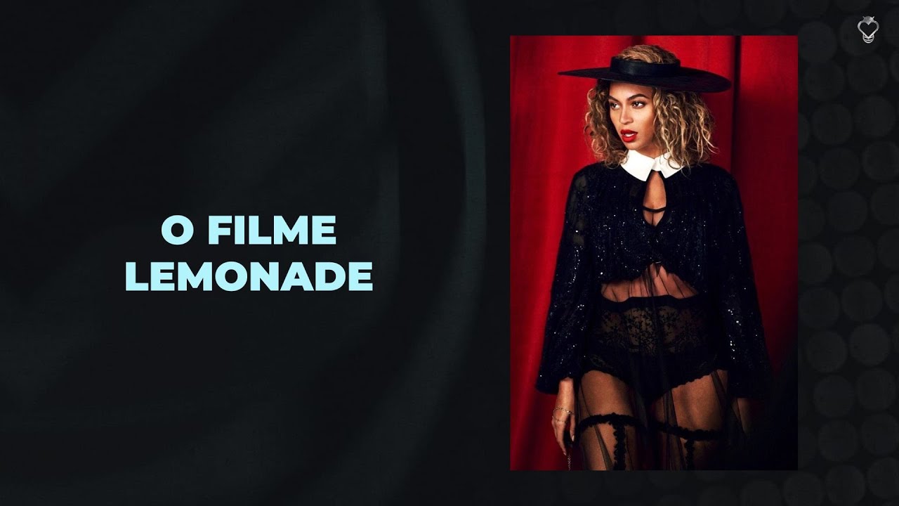 CURIOSIDADES E REFERÊNCIAS DO FILME 'LEMONADE' DE BEYONCÉ