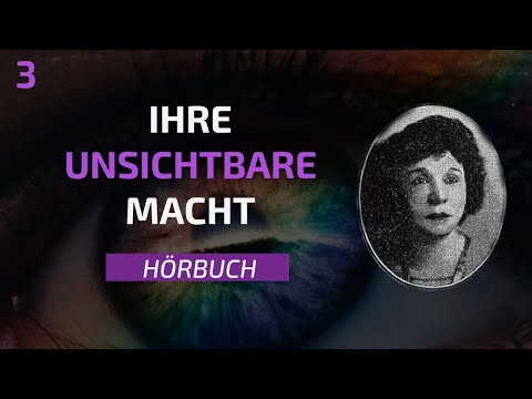 Ihre unsichtbare Macht - Vertrauensvoll visualisieren und Wünsche erfüllen (Geneviève Behrend - 3)