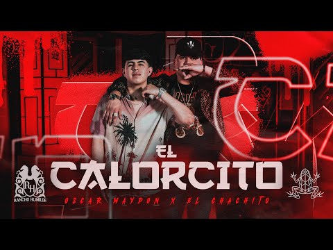 Oscar Maydon x El Chachito - El Calorcito [En Vivo]