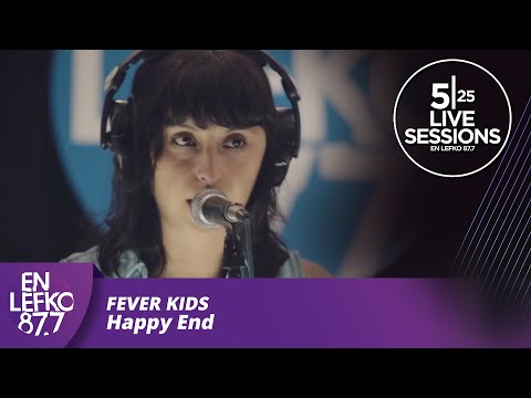525 Live Sessions : Fever Kids - Happy End | En Lefko 87.7