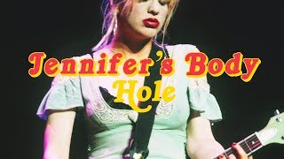 Hole - Jennifer&#39;s Body