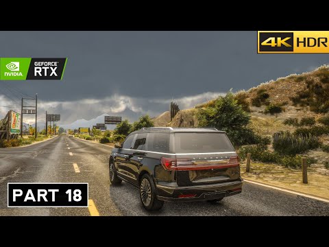GTA 5 Enhanced 4k Ultra Realistic Graphics Gameplay Walkthrough- Part 18 -[4k 60FPS] - No Commentary