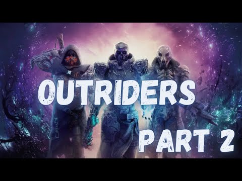 OUTRIDERS PS5 Walkthrough Gameplay (PlayStation5) Part 2