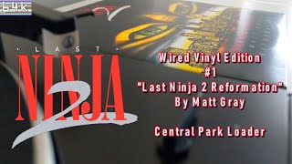 Wired Vinyl Edition #1 (Last Ninja 2/Central Park Loader/Reformation/Matt Gray/Vinyl)