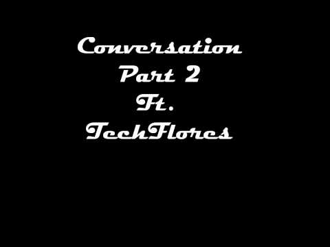 Youngin Floe-Conversation Pt. 2 Ft. Tech Flores