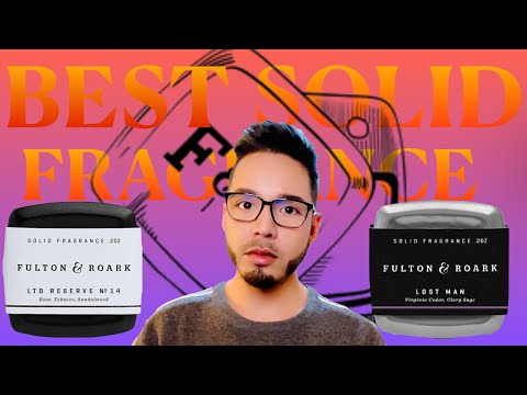 The Best Solid Fragrances - Fulton & Roark Review