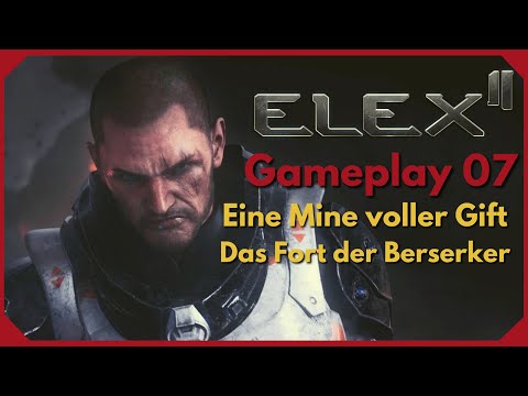 Elex 2 Gameplay 07 DE | Eine Mine voller Gift | Fort der Berserker - Let's Play