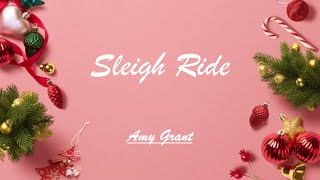Sleigh Ride - Amy Grant | Lyrics | Christmas Song