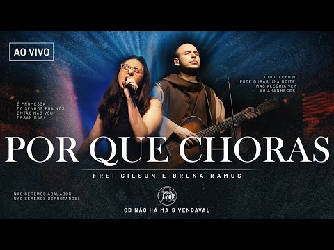 Por que choras | Frei Gilson/Som do Monte (Clipe Oficial)