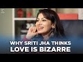 Sriti Jha on Marriage, Self-Love & Bankruptcy | Artists Answer Fan Questions