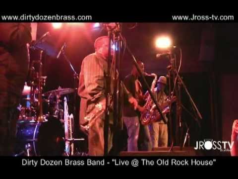 James Ross @ Dirty Dozen Brass Band "Live@ The Old Rock House - www.Jross-tv.com