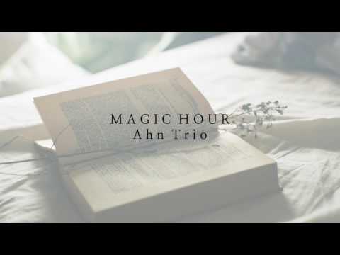 Magic Hour | Ahn Trio | ☾☀