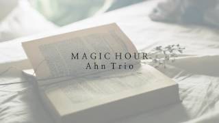 Magic Hour | Ahn Trio | ☾☀