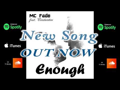 MC Fade   ENOUGH feat  Constantine Audio Video