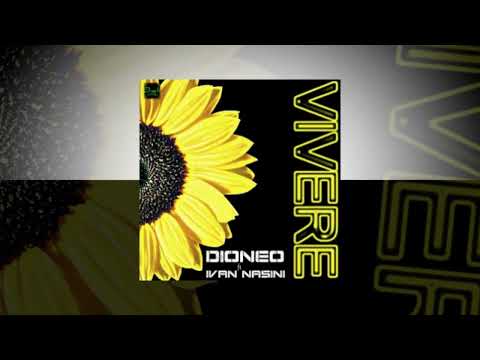 VIVERE - Dioneo ft Ivan Nasini  (official)