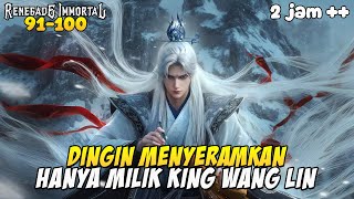 Download lagu MAKIN DINGIN WANG LIN MAKIN OVERPOWER - ALUR FULL RENEGADE IMMORTAL mp3