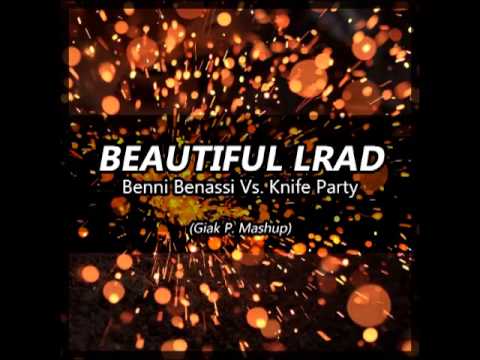 Benny Benassi Vs. Knife Party - Beautiful LRAD (Giak P. Mashup)