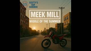 Meek Mill - Middle of da Summer