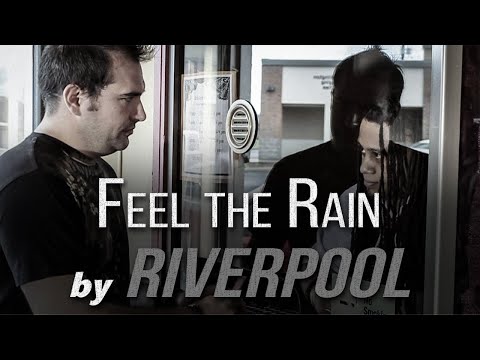 Feel the Rain by Riverpool (Official Video)